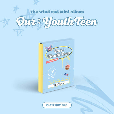 The Wind - Our: Youthteen : 2nd Mini Album (Platform Version)