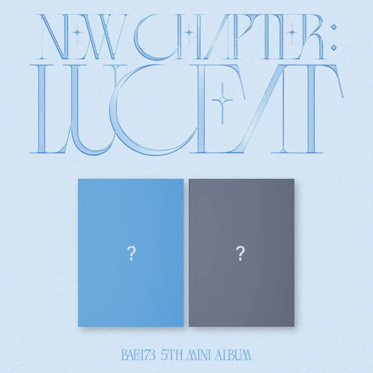 BAE173 - New Chapter : Luceat : 5th Mini Album - Pocket Dol Studio - Album - Harumio