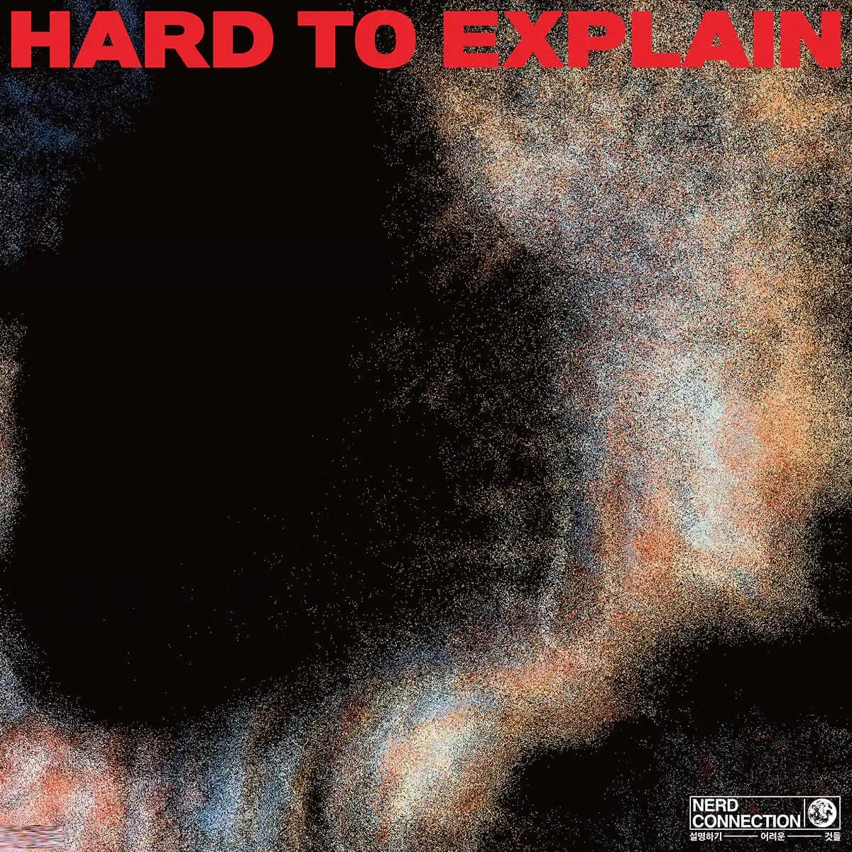 Nerd Connection – 설명하기 어려운 것들 (HARD TO EXPLAIN) : EP Album - Nerd Connection - Album - Harumio