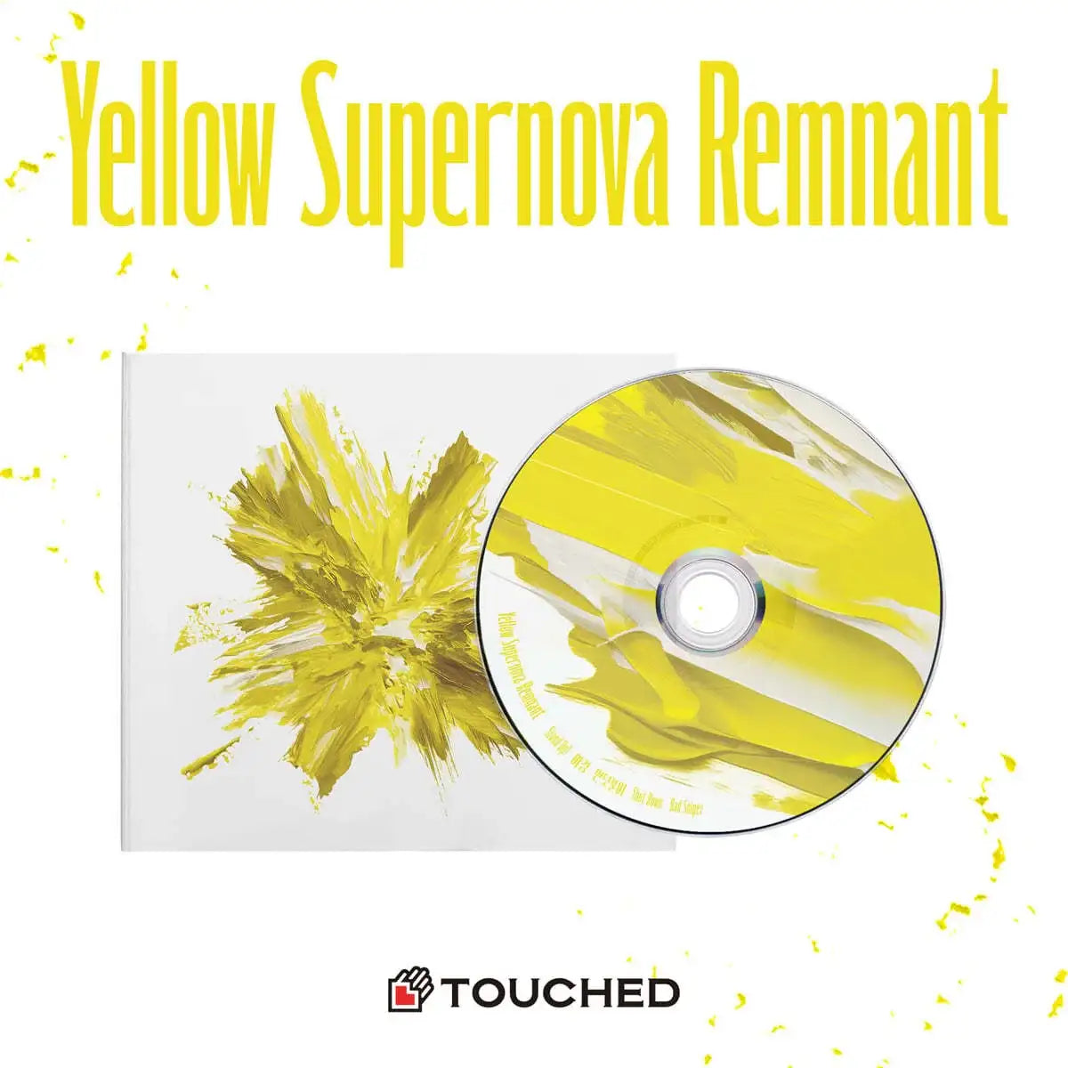 TOUCHED - Yellow Supernova Remnant : 2nd EP - TOUCHED - Album - Harumio