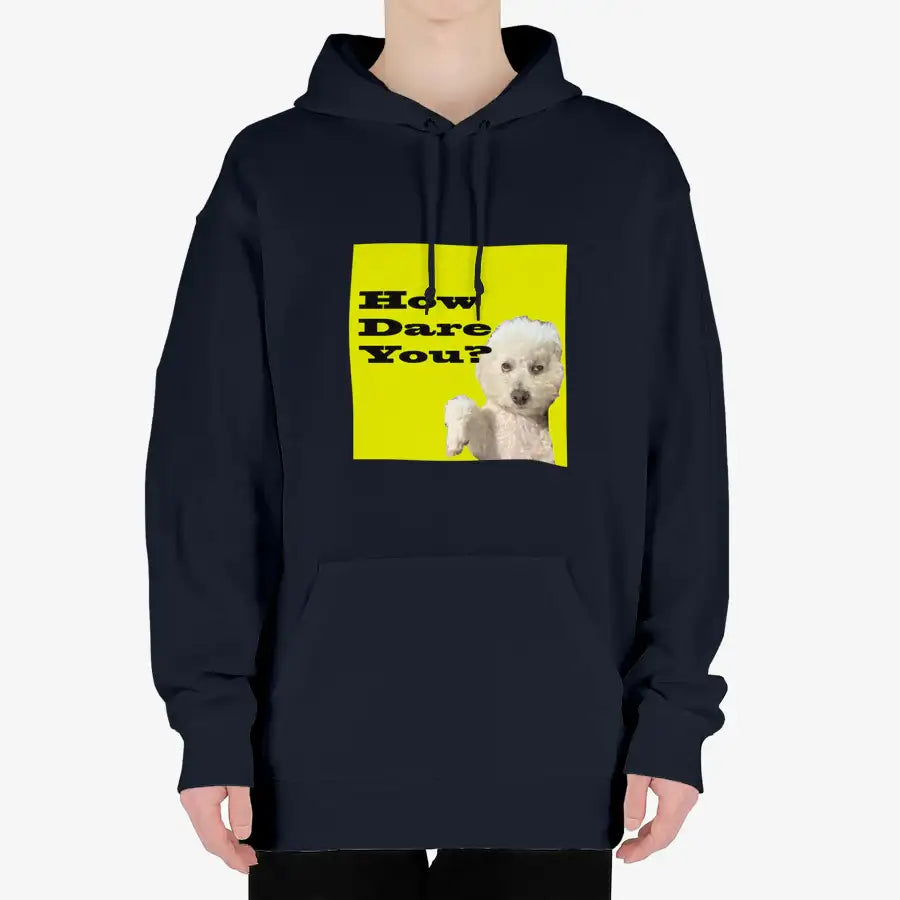 Useless Precious - How Dare You Hooded Sweatshirt - Marpple Shop - Hooded sweatshirt - Harumio