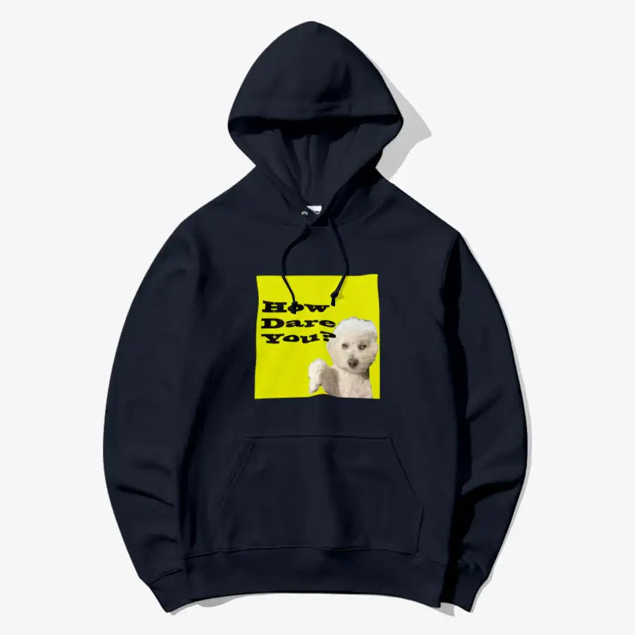 Useless Precious - How Dare You Hooded Sweatshirt - Marpple Shop - Hooded sweatshirt - Harumio