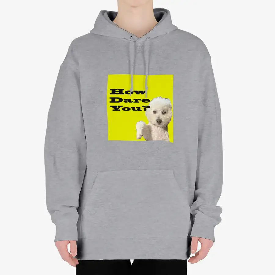 Useless Precious - How Dare You Hooded Sweatshirt - Marpple Shop - Hooded sweatshirt - Harumio