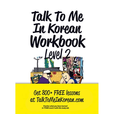 Talk To Me In Korean Workbook