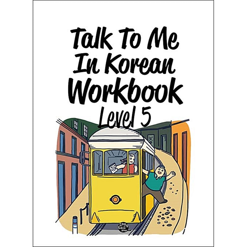 Talk To Me In Korean Workbook