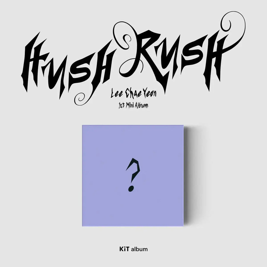 Lee Chae Yeon - HUSH RUSH : Mini Album Vol. 1 (KiT Album) - Lee Chae Yeon - Album - Harumio